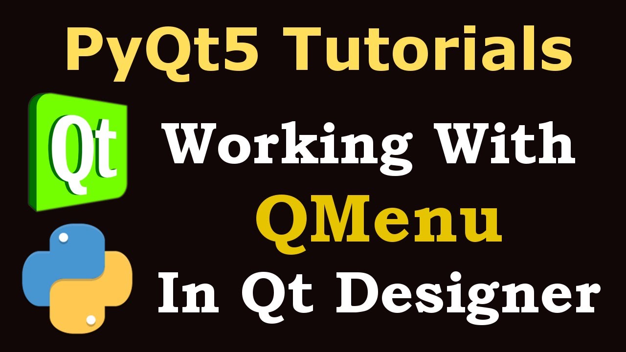 PyQt5 Tutorial  - Creating Menu with QMenu in Qt Designer