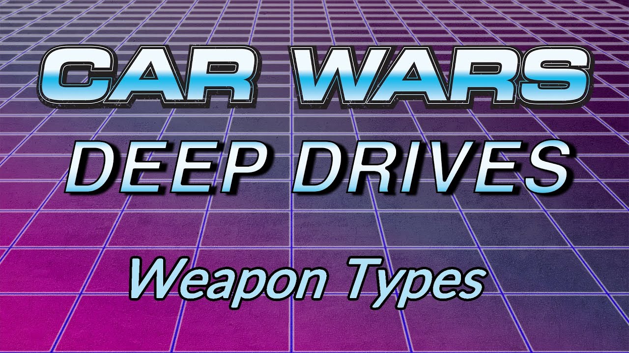 SJGames Live - Car Wars Deep Drive - Weapon Types!!