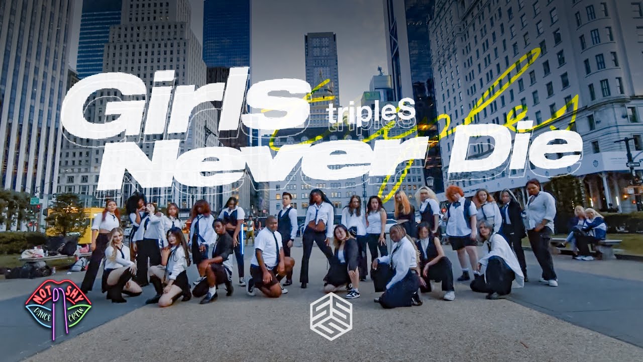 [KPOP IN PUBLIC NYC] tripleS (트리플에스) - GIRLS NEVER DIE Dance Cover by Not Shy Dance Crew