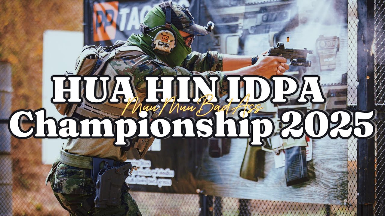 MuuMuu ลุยงาน IDPA ที่ใหญ่ที่สุดในประเทศไทย Hua Hin IDPA Championship 2025