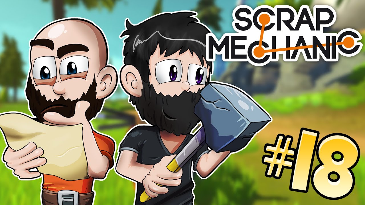 Scrap Mechanic CooP Ep18 | Inginerii repetenti | BarbaNeagra