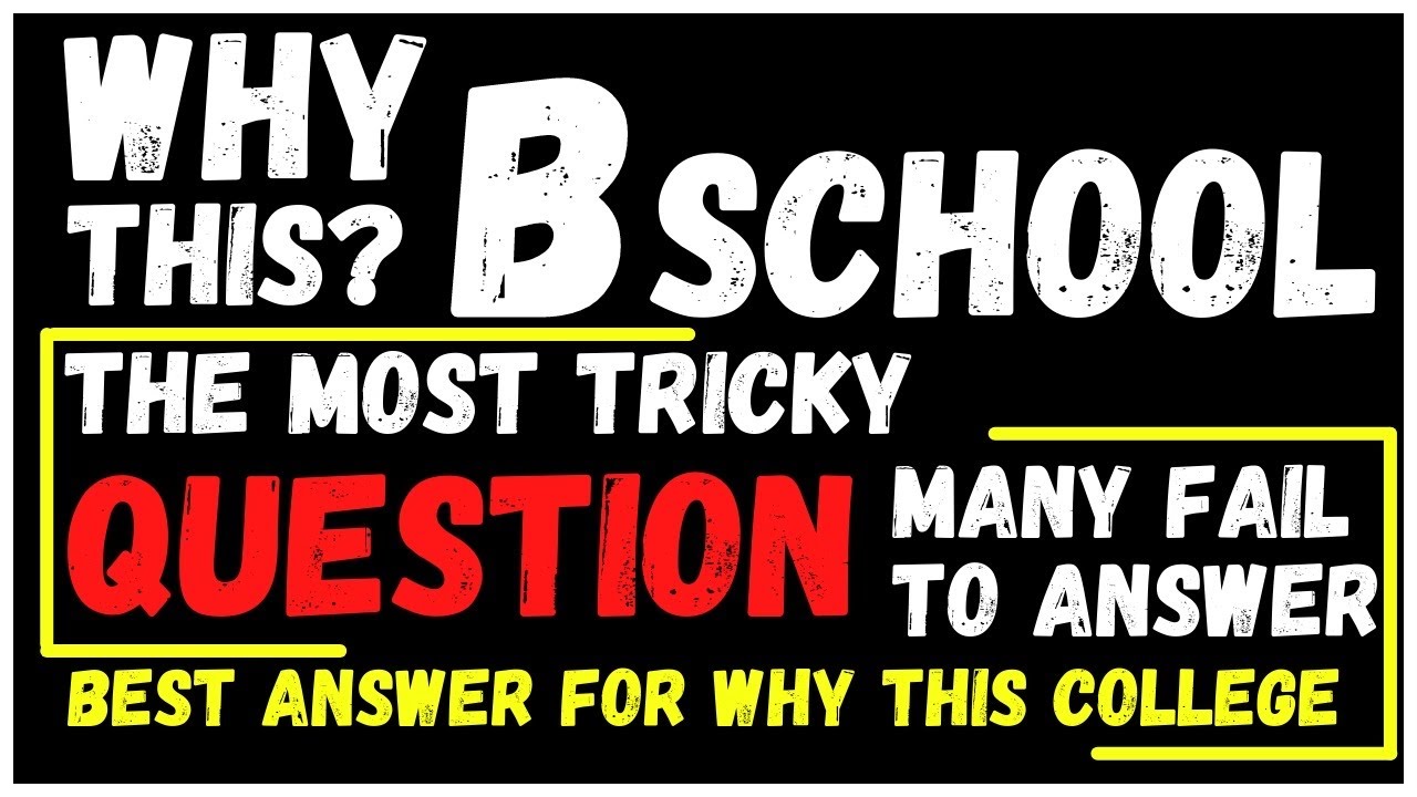 Why this Bschool ? The Most Tricky Question many fail to answer | BEST Answer for Why this College