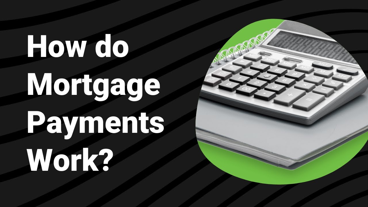 How do mortgage payments work? [Canada]