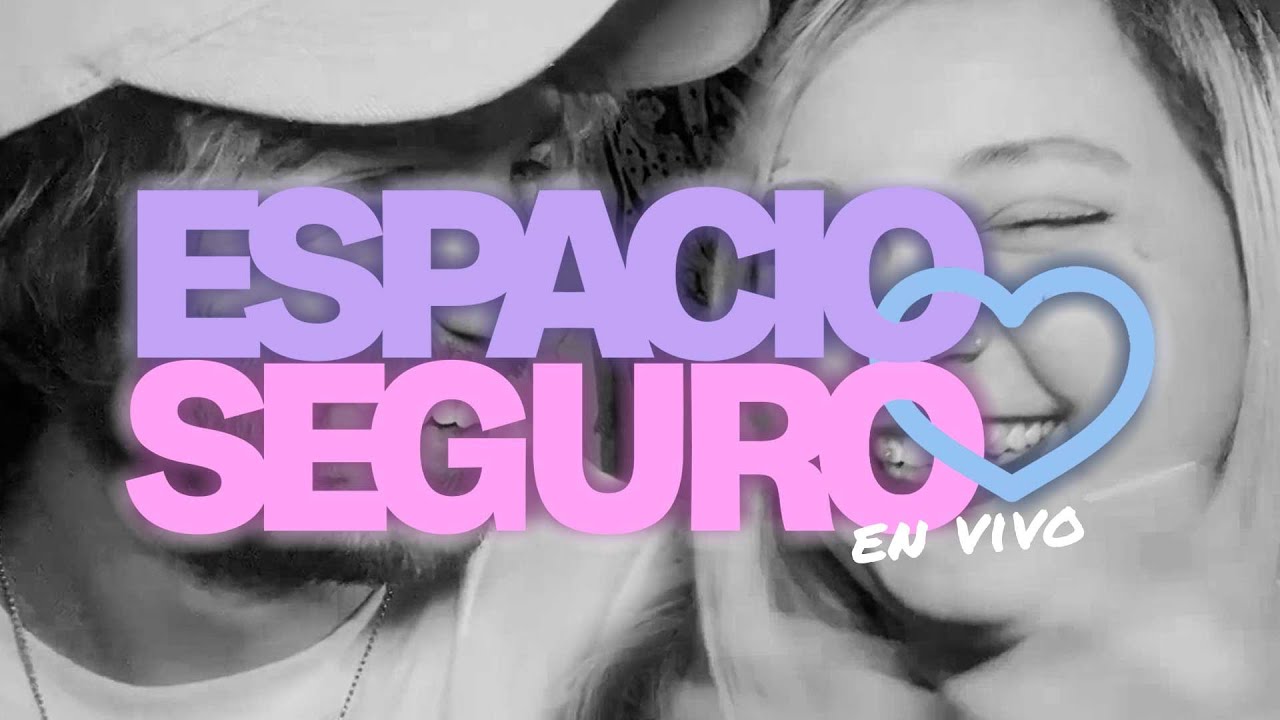 ESPACIO SEGURO EN VIVO con Lichi y BB Asul