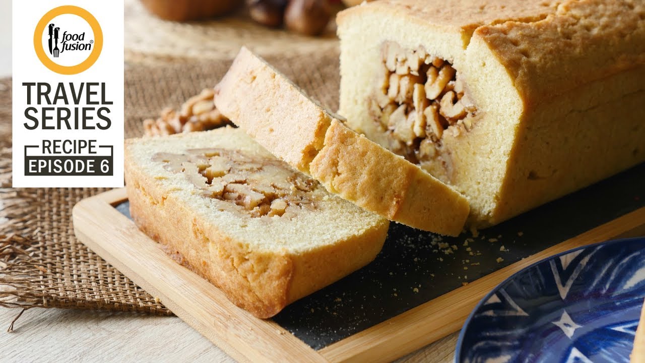 Walnut Cake Recipe By Food Fusion Travel Series Episode 6