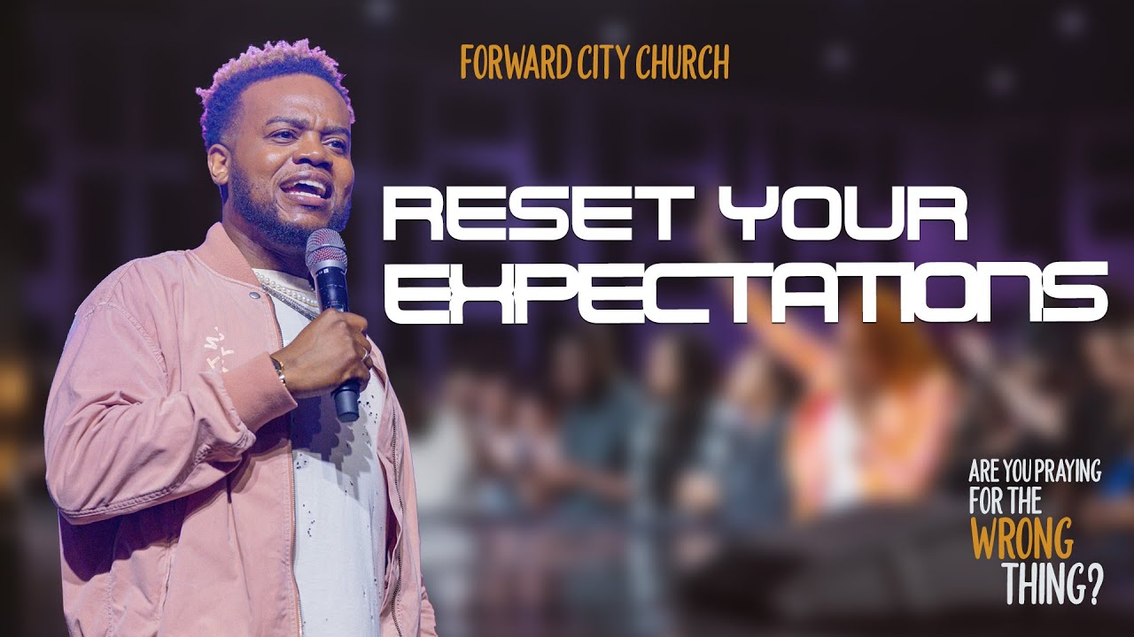 RESET YOUR EXPECTATIONS | Pastor Travis Greene