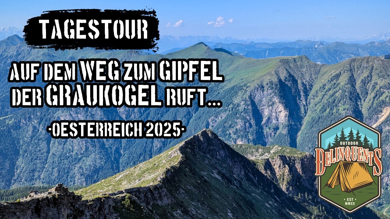 Tagestour: Auf dem Weg zum Gipfel 🥾​Der Graukogel ruft! 🎒 Kai auf Bergtour ⛰️​ Österreich 2025 🇦🇹​