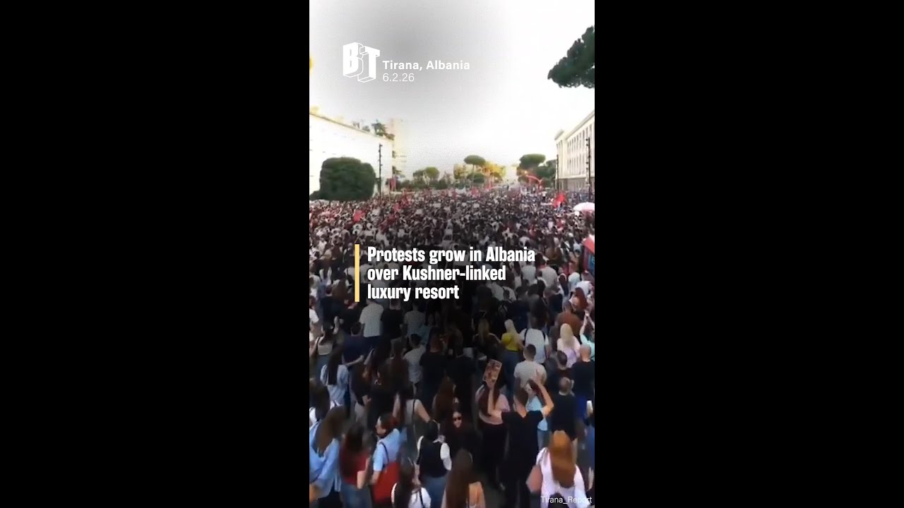 Protests grow in albania over Kushner-linked luxury resorty
