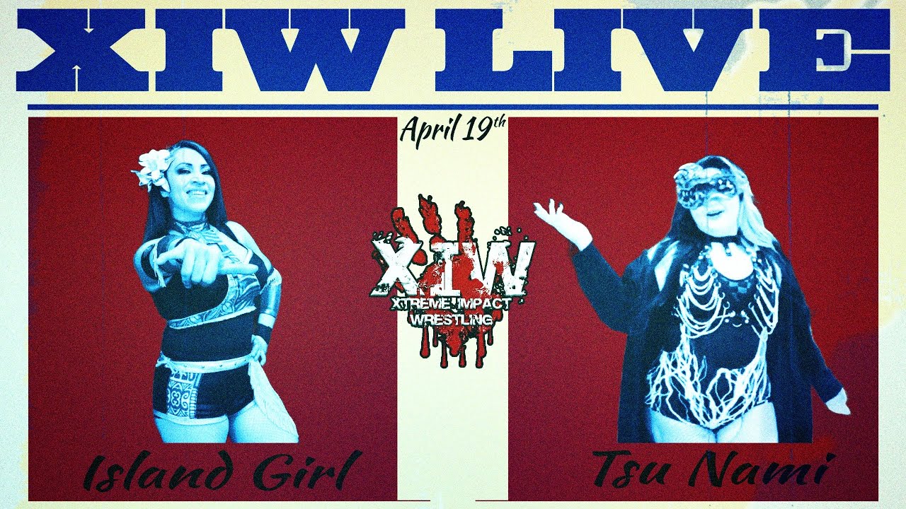 Island Girl Vs. Tsunami - XIW LIVE (4-19-2025)
