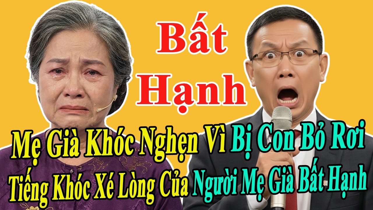Tâm Sự Tuổi Già: Nỗi Lòng Đau Xót Của Người Mẹ Già 67 Tuổi Bị Con Cái Bỏ Rơi | Đứa Con Bất Hiếu