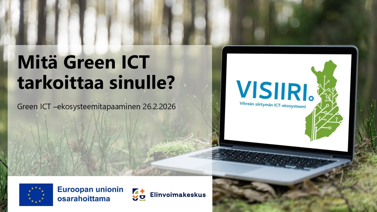 Mitä Green ICT tarkoittaa sinulle? – Green ICT -ekosysteemitapaaminen, 26.2.2026