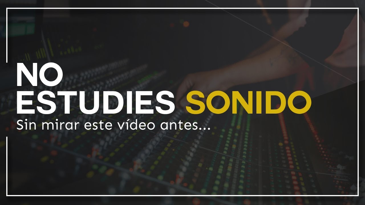NO ESTUDIES SONIDO