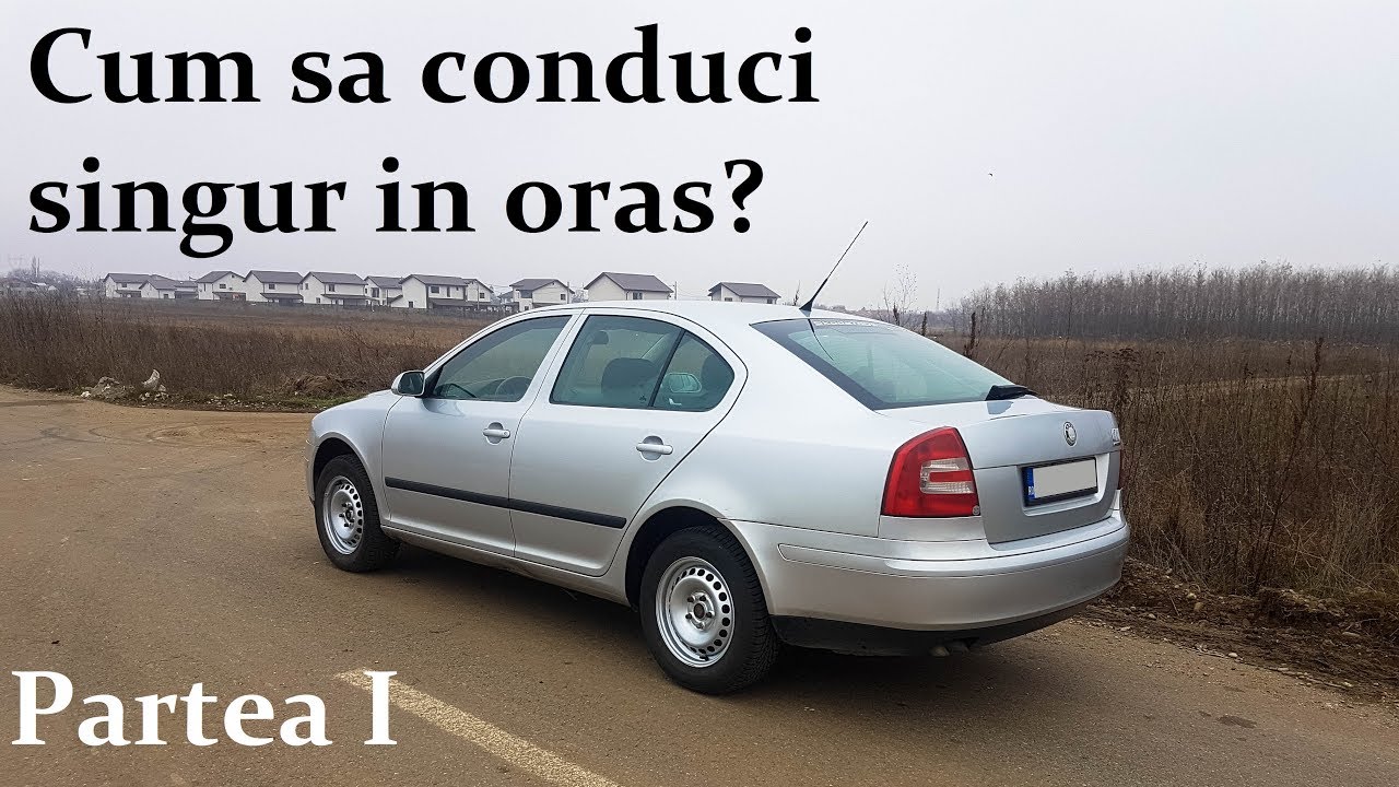 Singur la volan in oras - Partea 1