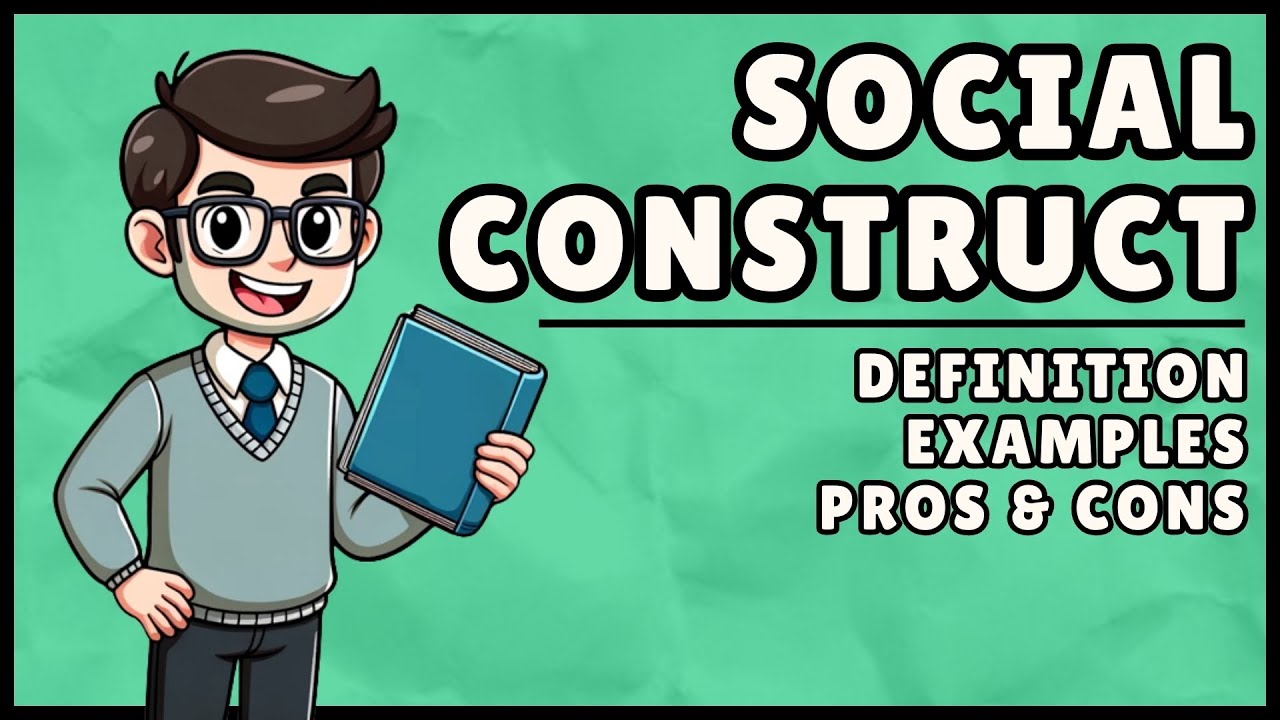 What is Social Construct? (Easy Explanation)