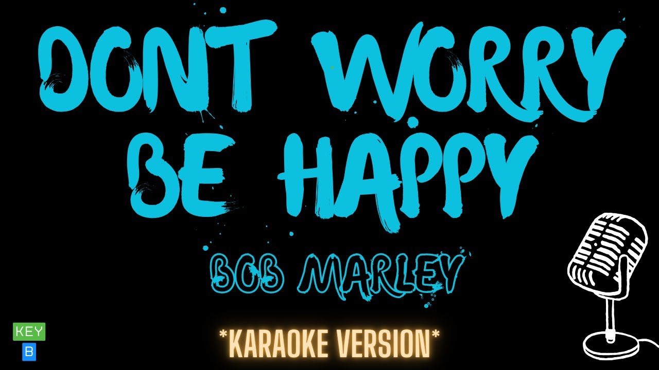 Bobby McFerrin - Don´t Worry Be Happy (Karaoke Version)
