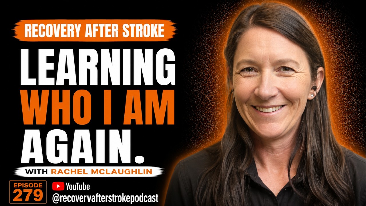 From TIA to Identity Loss: Rachel McLaughlin Journey of Recovery and Self-Discovery | Episode 279