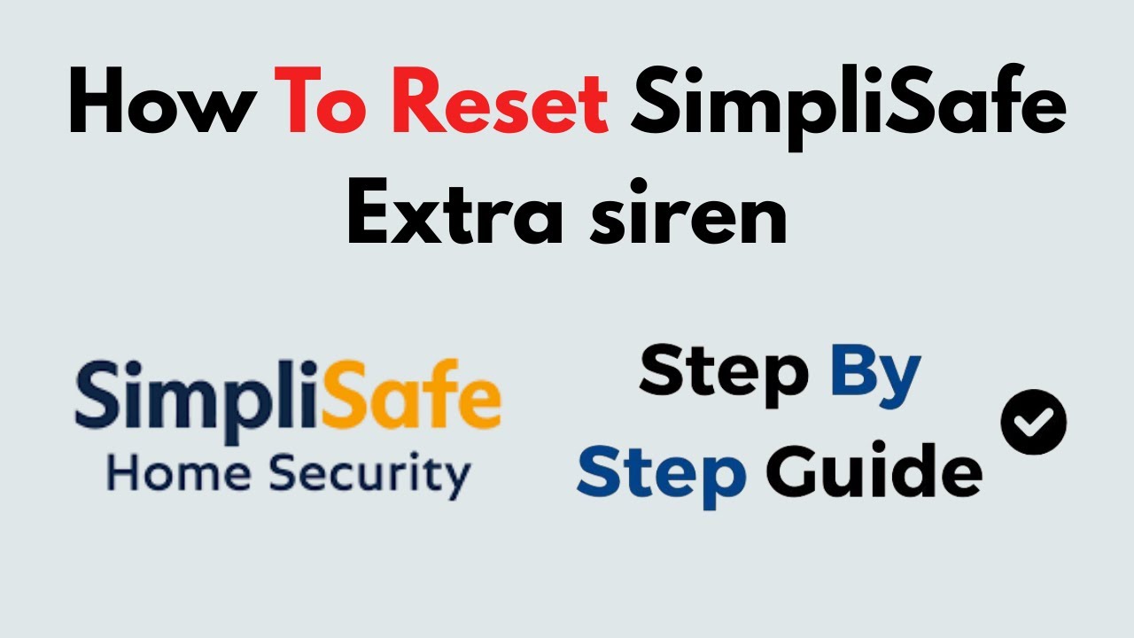 How to Reset SimpliSafe Extra Siren | Quick & Easy Reset Guide