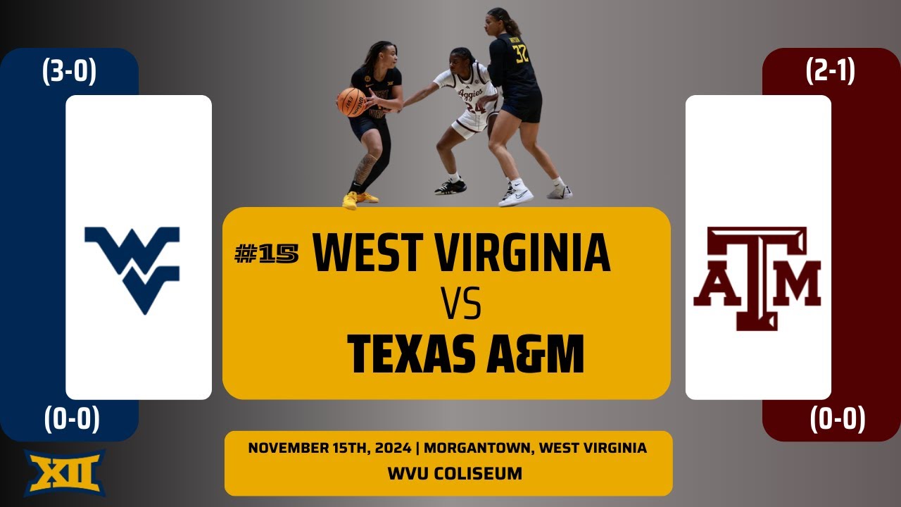 No. 15 West Virginia vs Texas A&M | NCAA Women's Basketball | 11.15.24