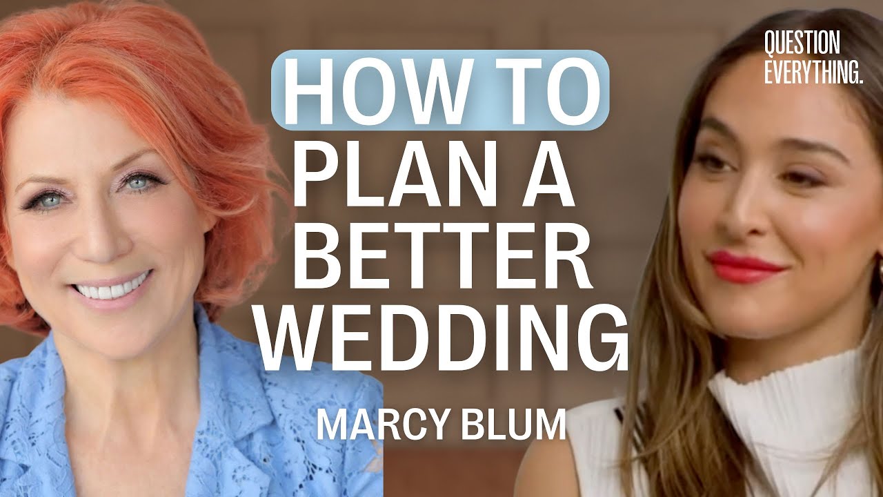 How To Plan A Better Wedding (or Party): with Celebrity Event Planner Marcy Blum