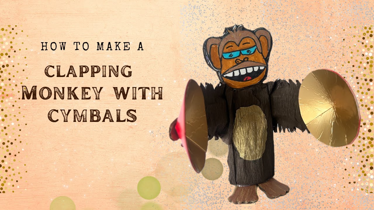 How to make a Clapping Monkey with Cymbals
