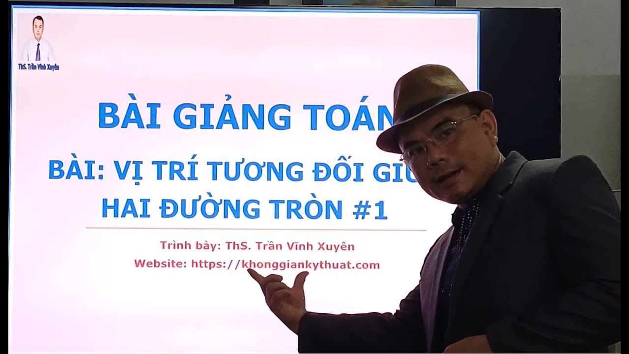Toán 9 - Vị trí tương đối giữa 2 đường tròn - Phần 1