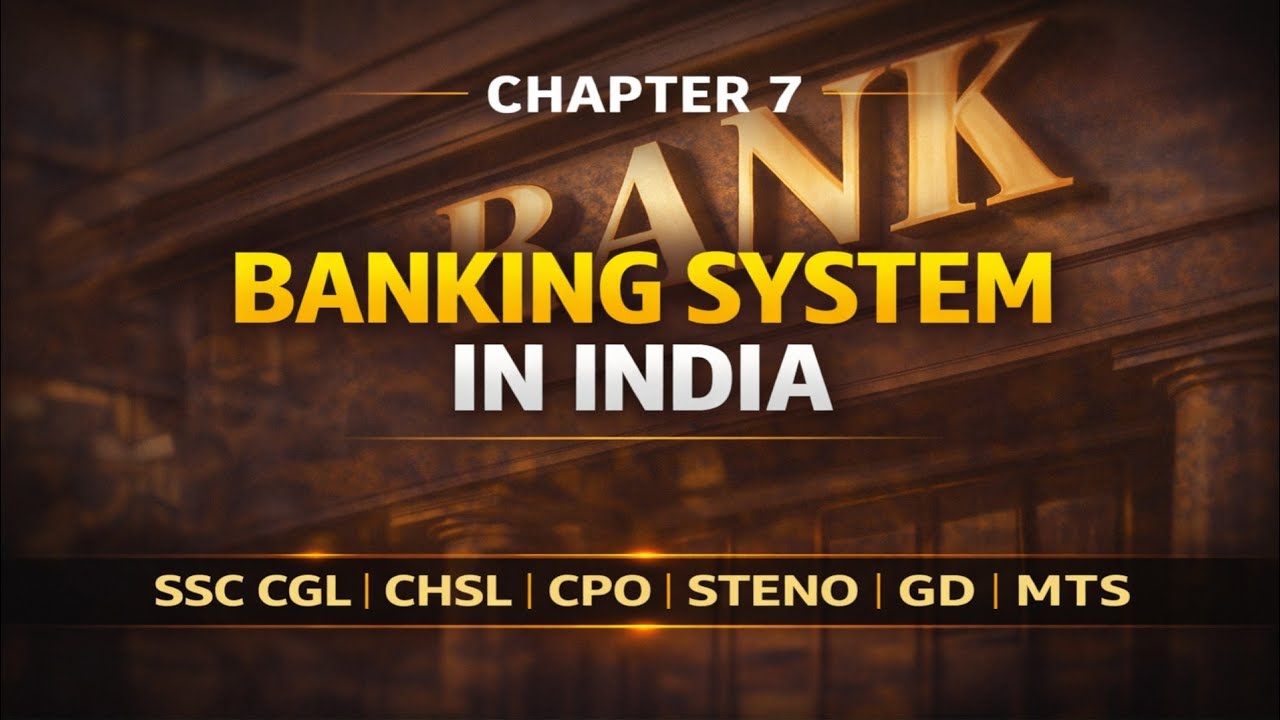 Banking System in India (Complete) 💥 | SSC CGL/CHSL 2026 | RBI + Types of Banks | Lecture 7