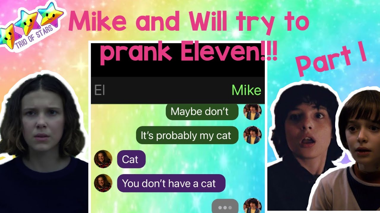 Stranger Things Texting Story, Mike and Will try to prank Eleven ✨Trio of Stars