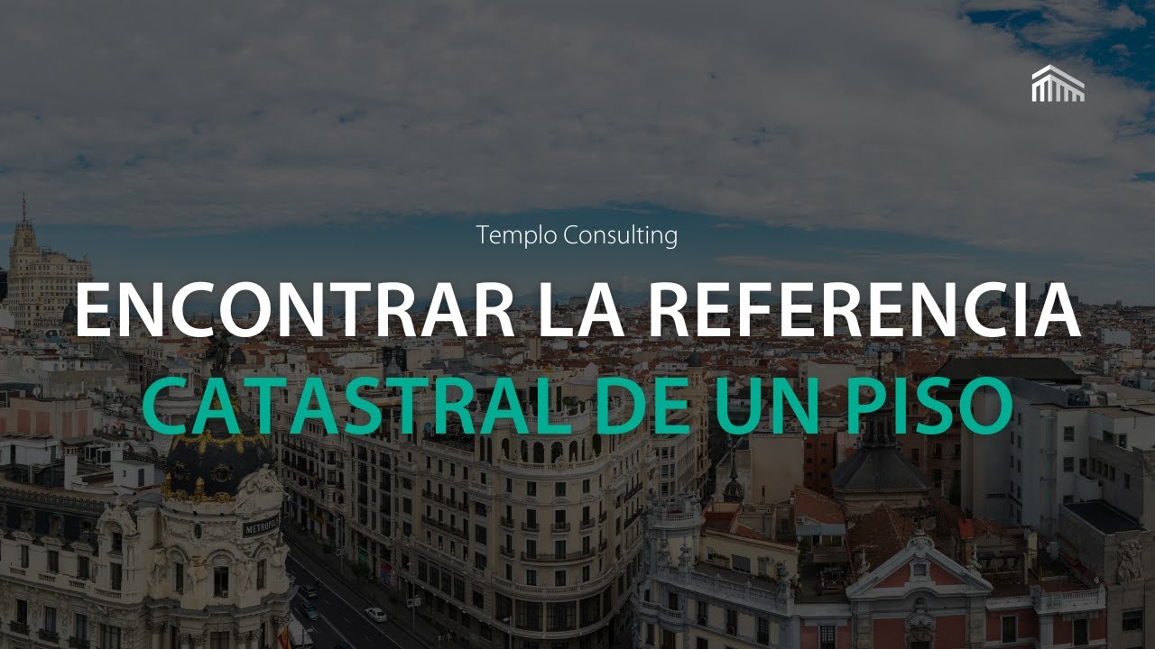 C&oacute;mo encontrar la referencia catastral de un piso 🔍
