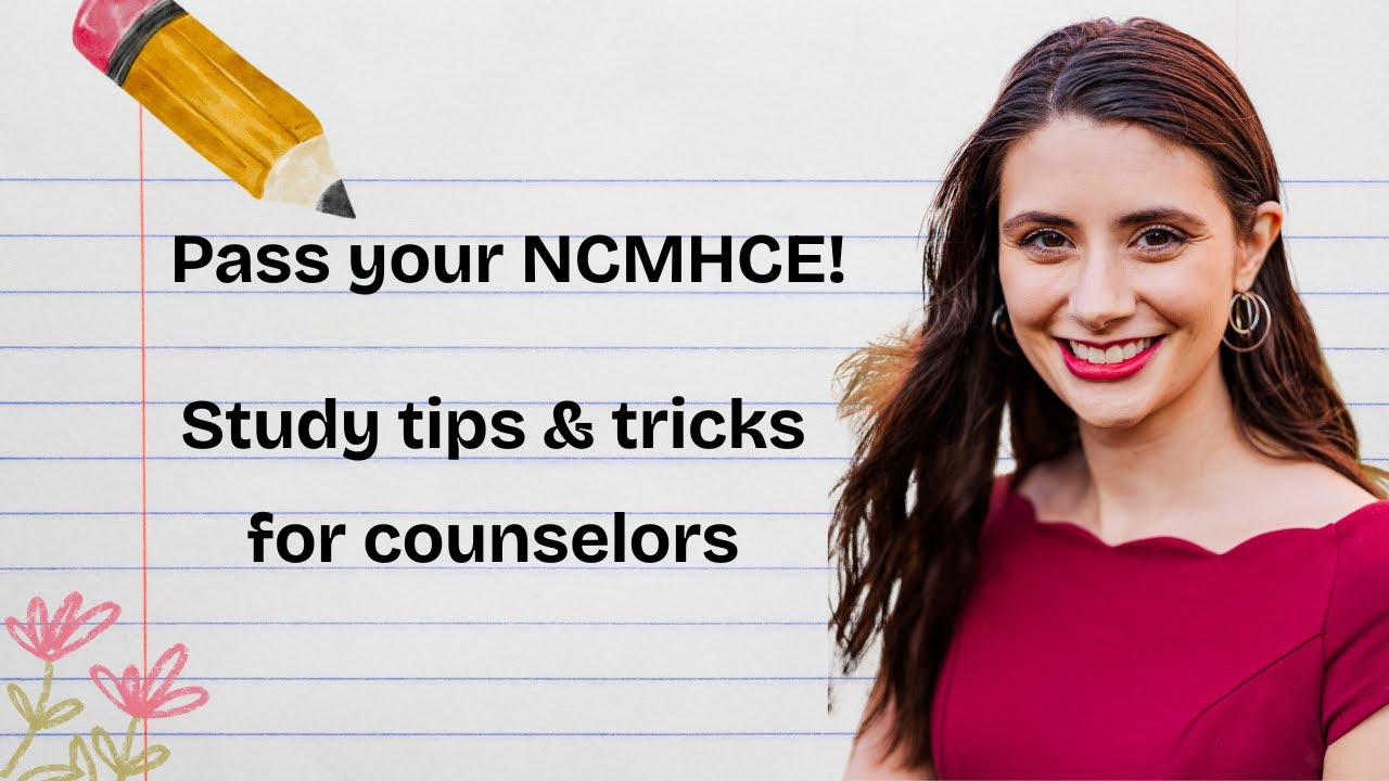How I Passed the NCMHCE (and how you can too)!