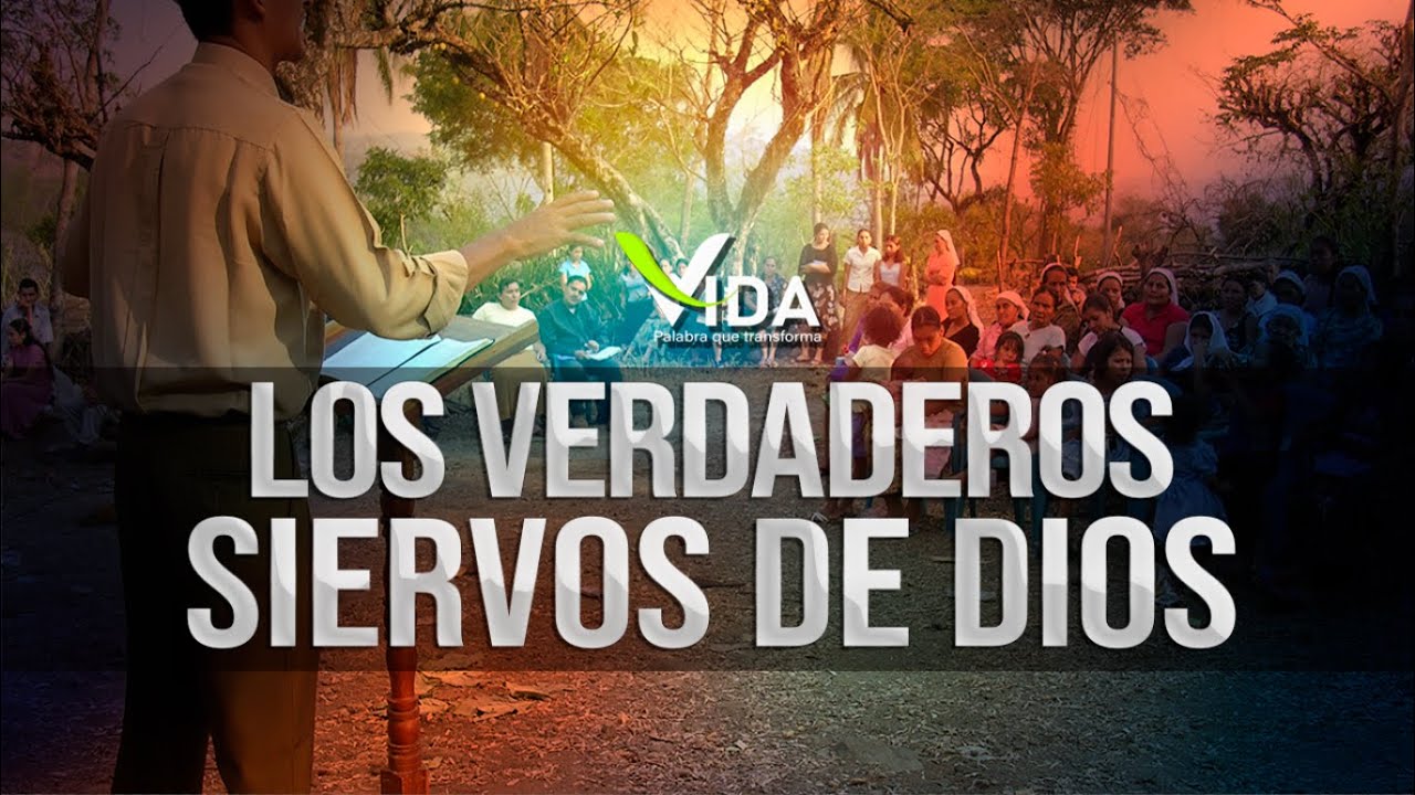 LOS VERDADEROS SIERVOS DE DIOS // VIDA Palabra que transforma