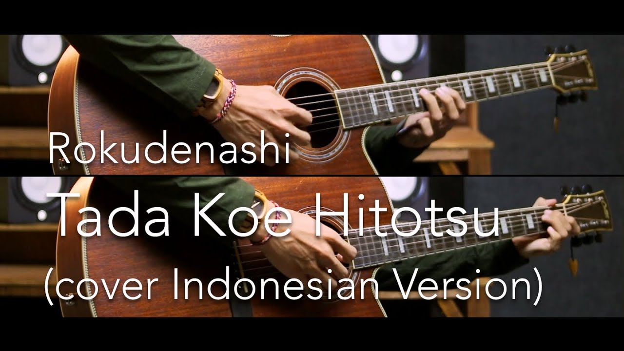 Rokudenashi - Tada Koe Hitotsu [ただ声一つ] (cover INDONESIAN VERSION)