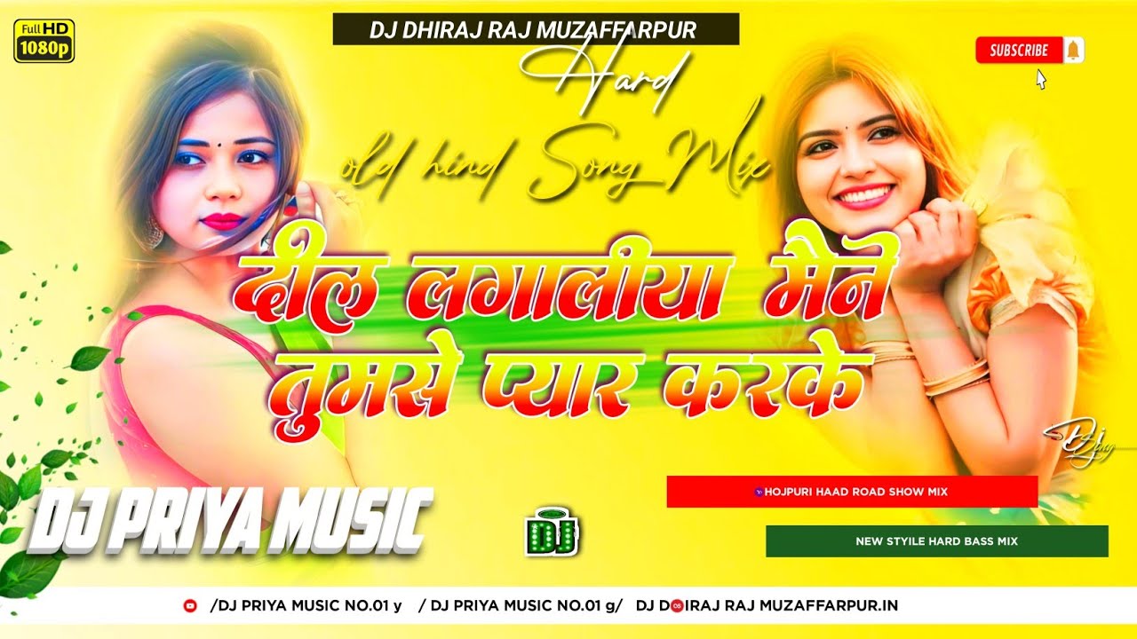 Dil Laga Liya || Jhan Jhan Bass Hard Bass Hindi Song || Dil Lagaliya Dj Priya Music No.1