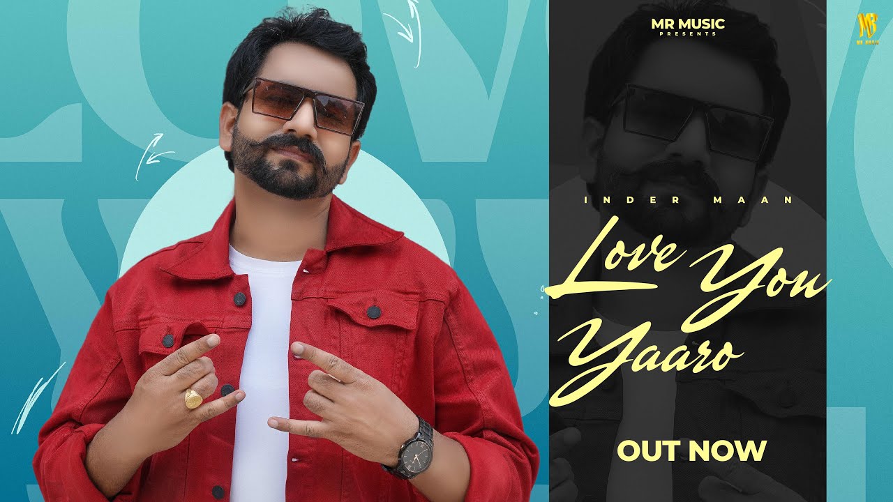 Love You Yaaro | Inder Maan | MR Music | New Punjabi Song | Latest Punjabi Song 2025