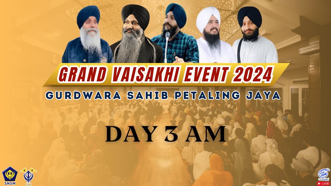 LIVE: Grand Vaisakhi Event '24 | GS Petaling Jaya | Day 3 AM