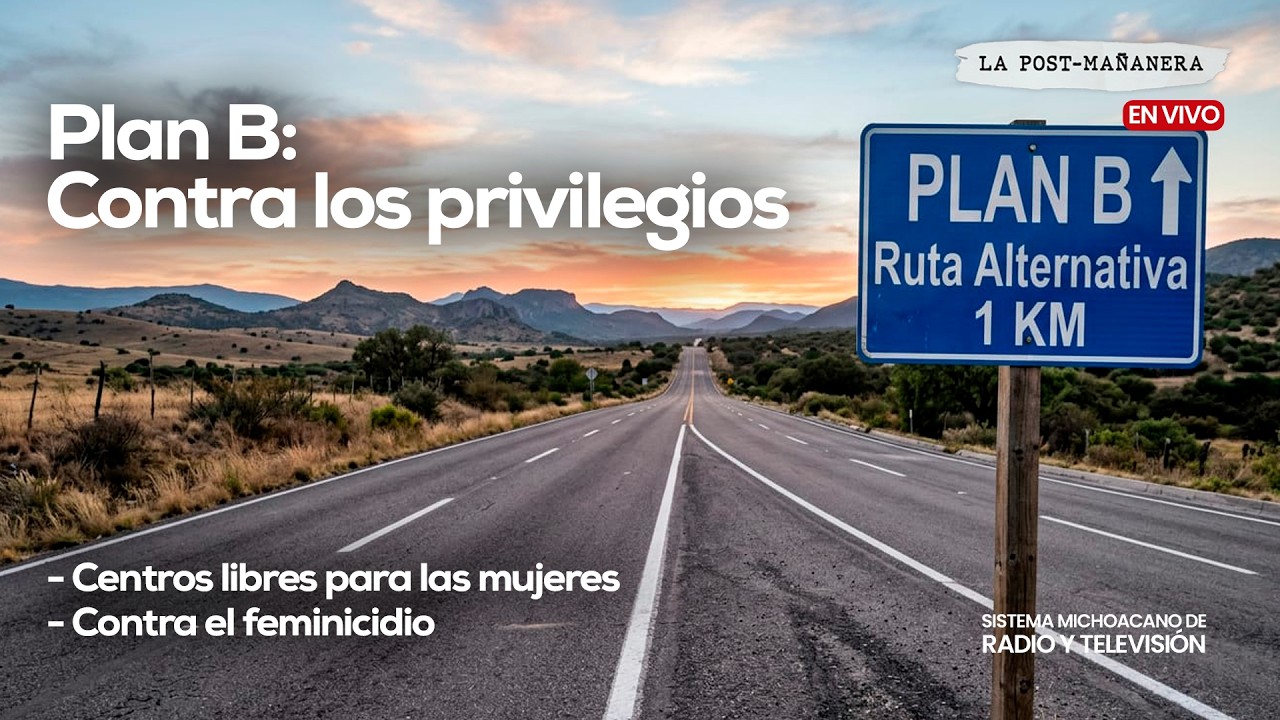 #EnVivo | La Post Mañanera | Plan B: contra los privilegios