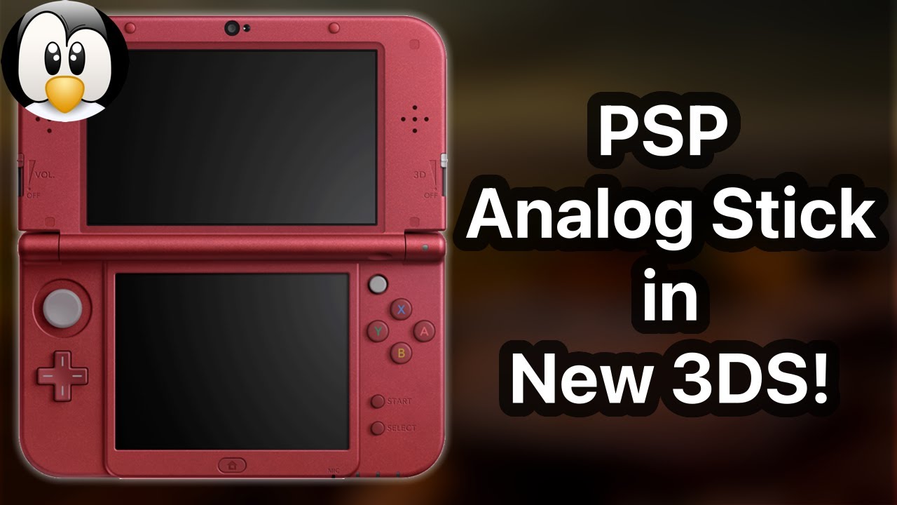 Модифицируем новую 3DS XL с помощью аналогового джойстика PSP-1000!