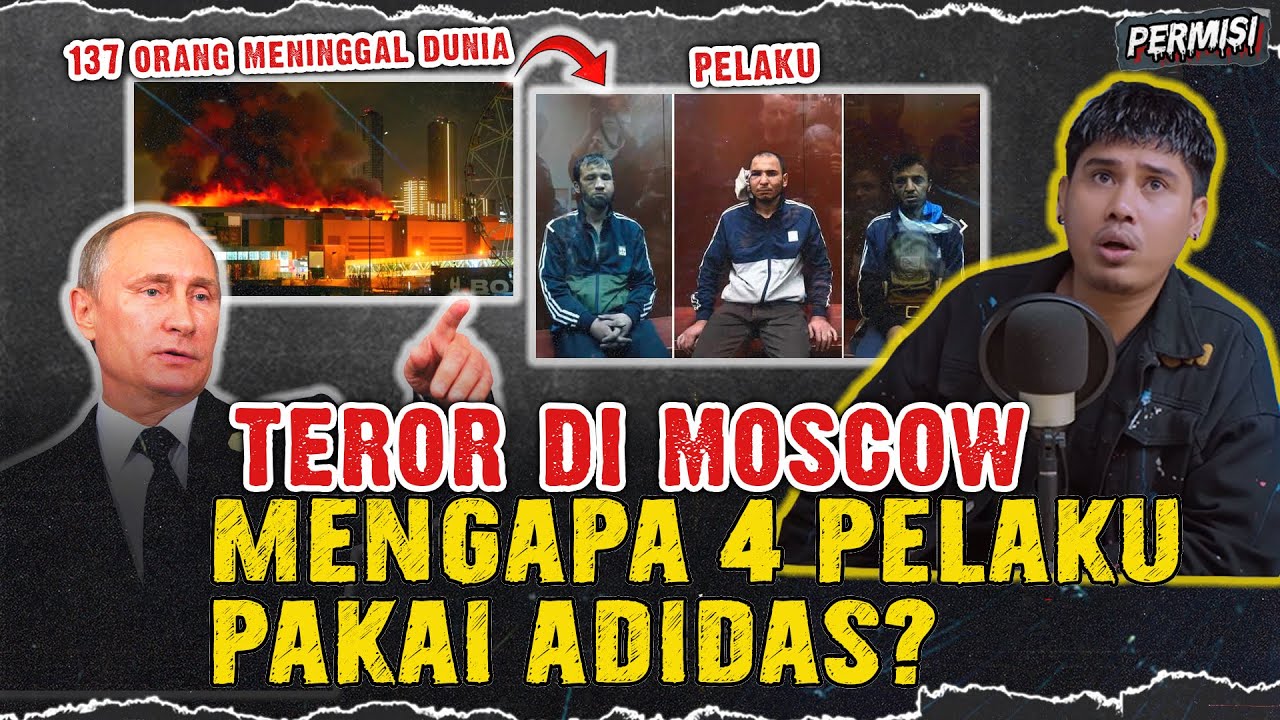 PENEMB4KAN DI MOSCOW ! MENGAPA SEMUA TERORlS NYA PAKAI ADIDAS ?