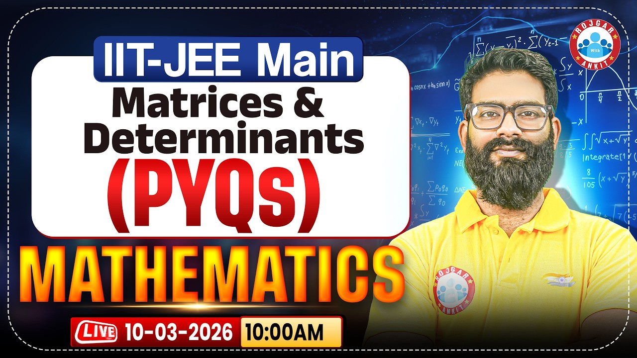 IIT JEE Mains 2026 | JEE Mains Mathematics | Maths Matrics & Determinants All PYQ | Day 4 | IIT JEE