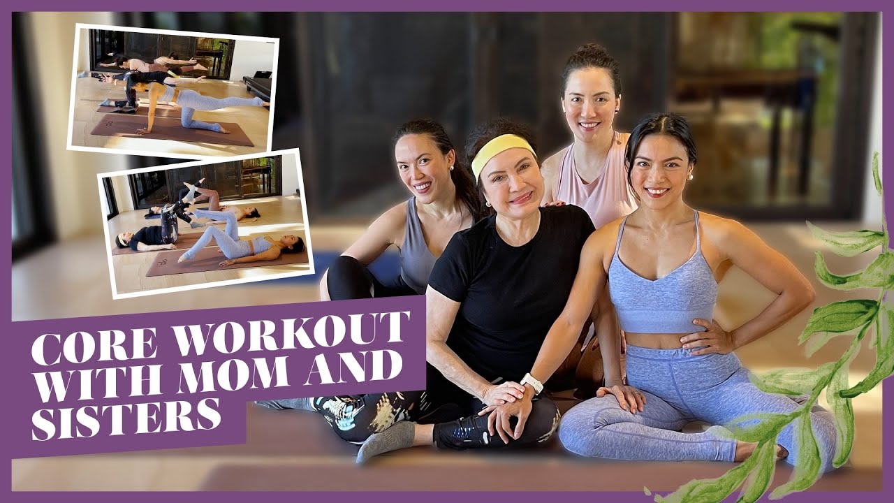 Core Workout with Mom and Sisters | Ciara Sotto