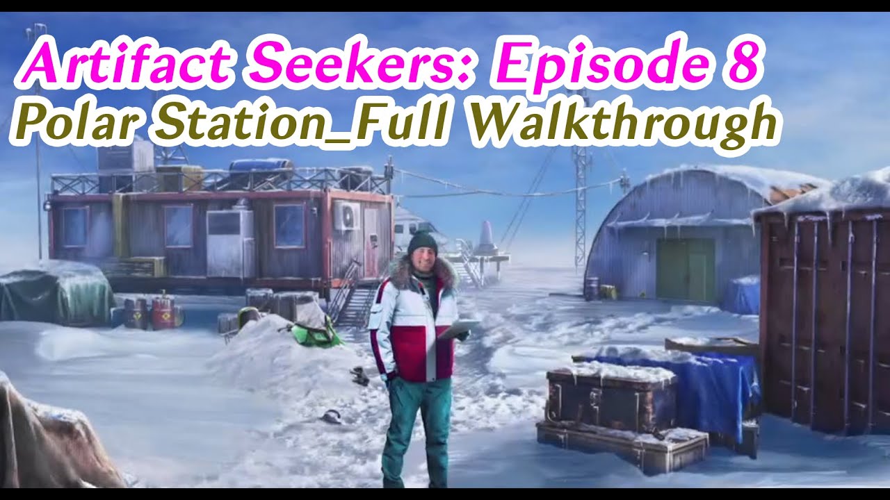 Artifact Seekers 8_Full Walkthrough_Polar Station_북극기지 공략