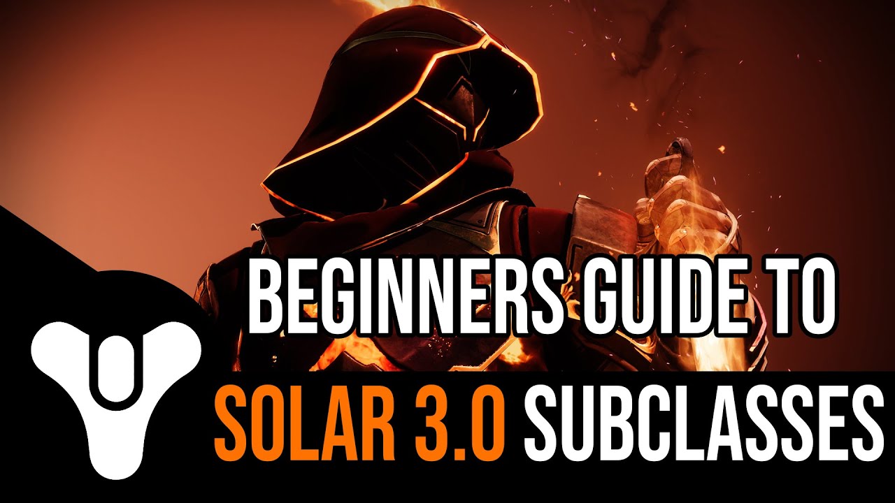 Destiny 2 Solar 3.0 New Players Guide