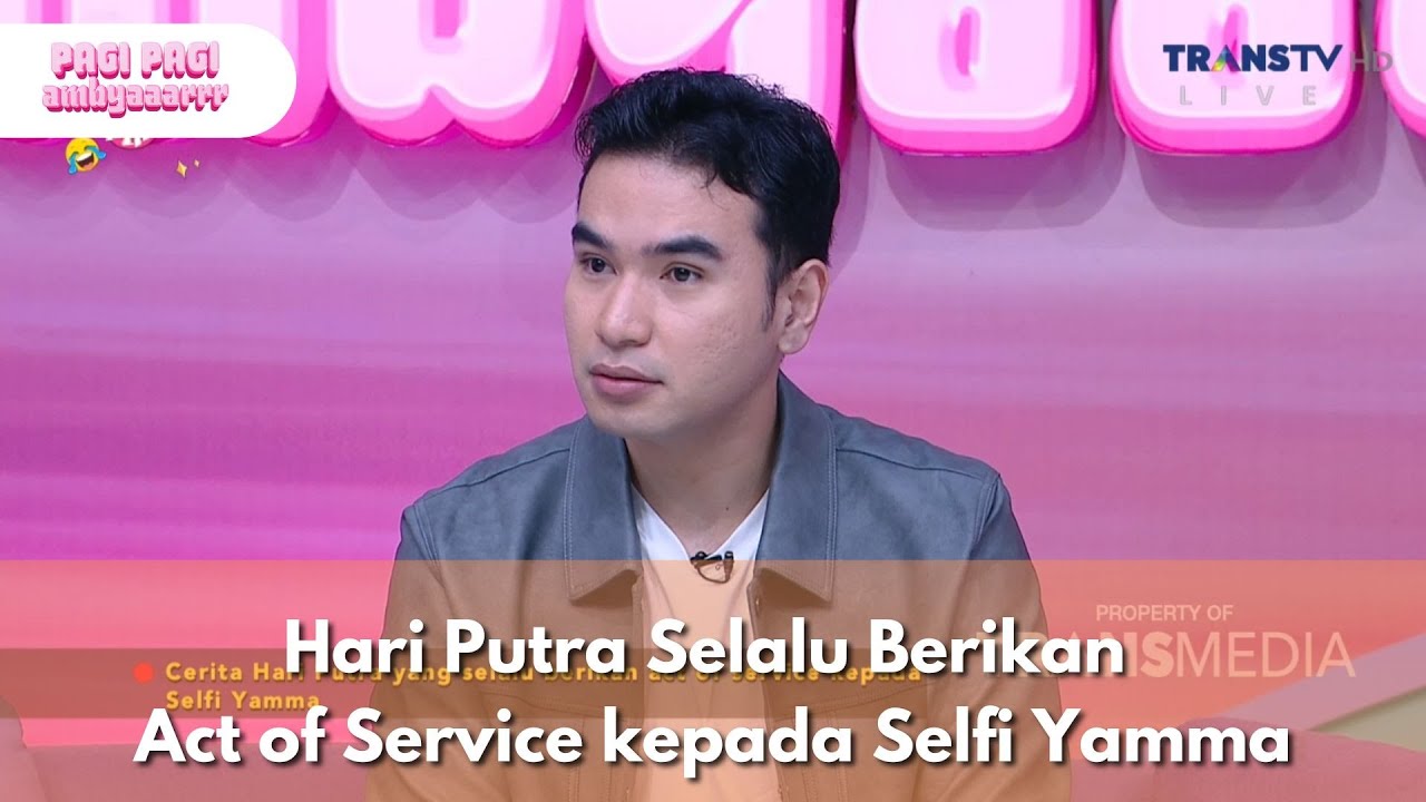 Hari Putra Selalu Berikan Act of Service kepada Selfi Yamma - PAGI PAGI AMBYAR (19/1/26) P2
