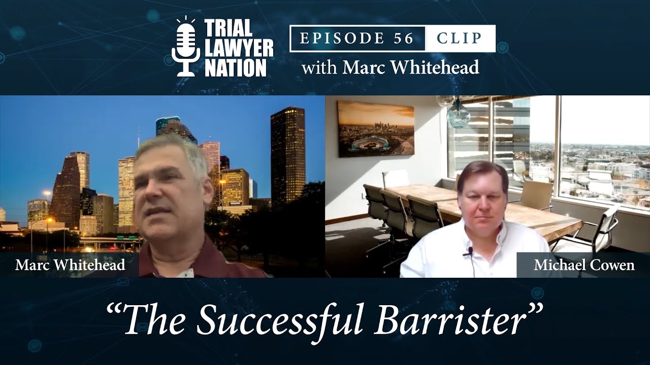 The Successful Barrister | #56: Marc Whitehead | Trial Lawyer Nation