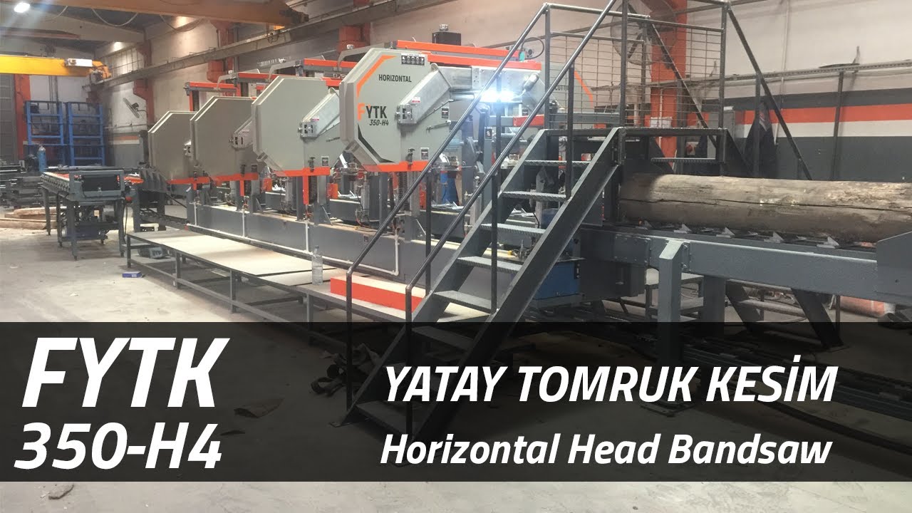 Horiztontal Four Head Bandsaw For Logs │ Yatay Tomruk Kesim Makinesi(4'lü) │ FORM MACHINE