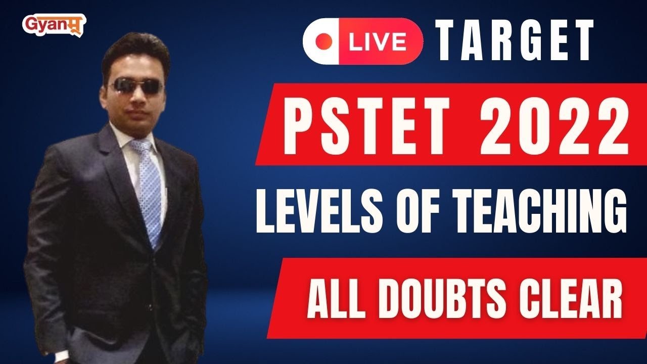 PSTET Exam 2022 | Teaching Aptitude, LEVELS OF TEACHING, Important Topics for PSTET Exam Preparation