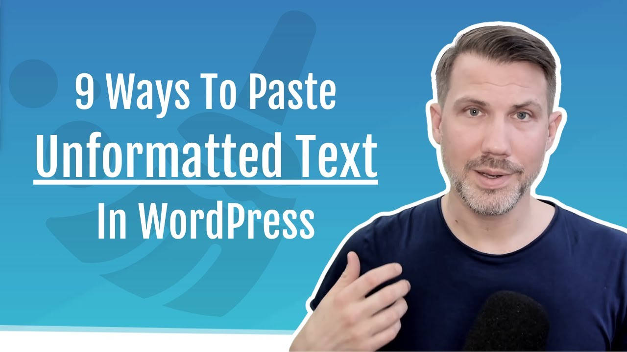 Как вставить текст без форматирования в WordPress — мои 9 любимых приемов