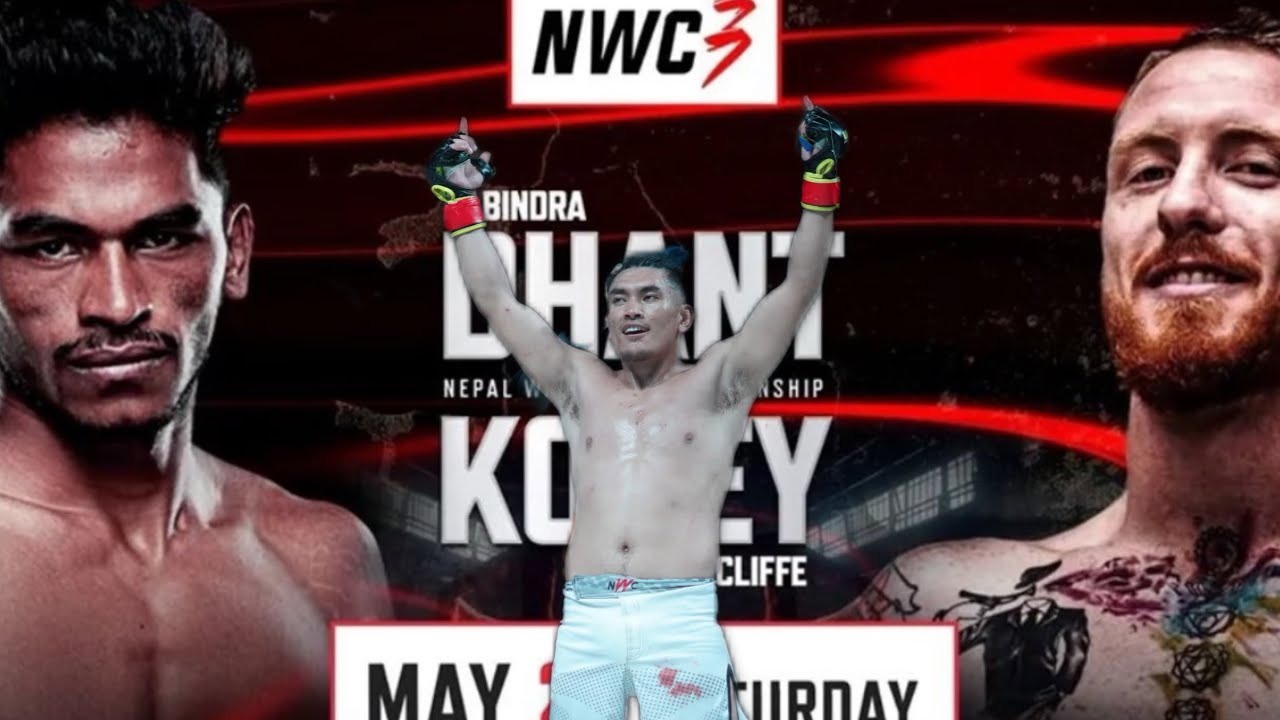 NWC-3 Rabindra Dhant vs Korey [ Sonam T Sherpa ]