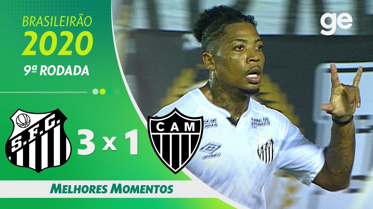 SANTOS 3 X 1 ATLÉTICO-MG | MELHORES MOMENTOS | 9ª RODADA BRASILEIRÃO 2020 | ge.globo