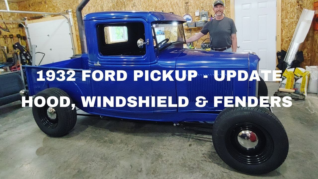 1932 Ford Pickup - Hood & Windshield installed now, work on the fenders almost done