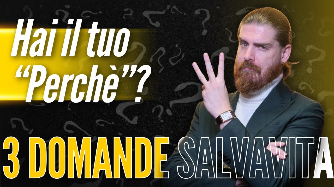 3 Domande che possono SALVARTI la Vita